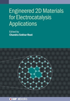 Engineered 2D Materials for Electrocatalysis Applications - 