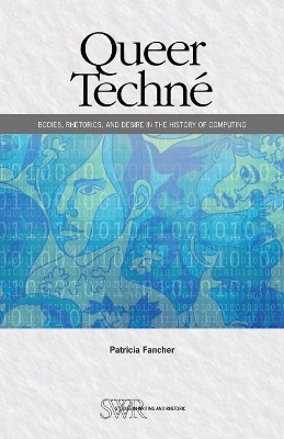 Queer Techné - Patricia Fancher