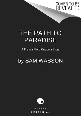 The Path to Paradise - Sam Wasson