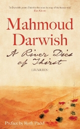 A River Dies of Thirst - Darwish, Mahmoud