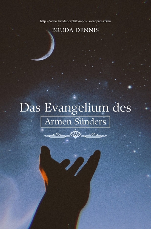 Das Evangelium des Armen Sünders - Dennis Damm