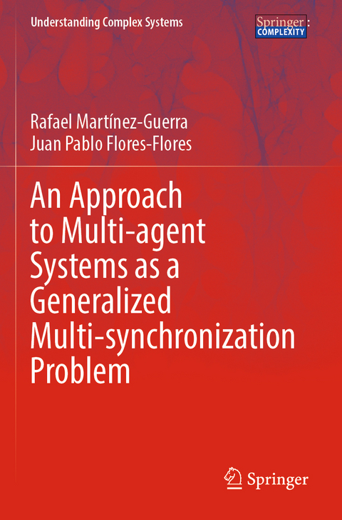 An Approach to Multi-agent Systems as a Generalized Multi-synchronization Problem - Rafael Martínez-Guerra, Juan Pablo Flores-Flores