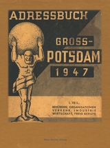 Adressbuch Gross-Potsdam 1947 / Address Book of Greater Potsdam, Sectors and Authorities, 1947 - 