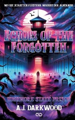 Echoes of the forgotten - A.J. Darkwood