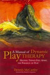 Manual of Dynamic Play Therapy -  Dennis McCarthy