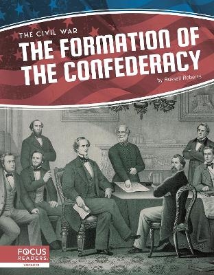 The Formation of the Confederacy - Russell Roberts