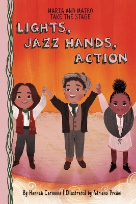 Lights, Jazz Hands, Action - Hannah Carmona