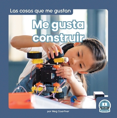 Me gusta construir (I Like to Build) - Meg Gaertner