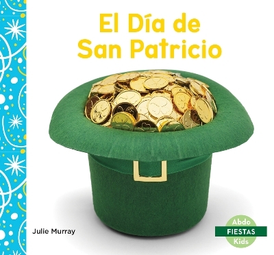 El Día de San Patricio (Saint Patrick's Day) - Julie Murray