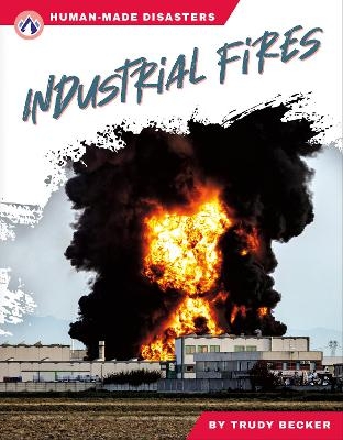 Industrial Fires - Trudy Becker