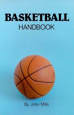 Basketball Handbook - John Mills