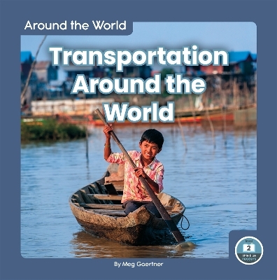 Transportation Around the World - Meg Gaertner