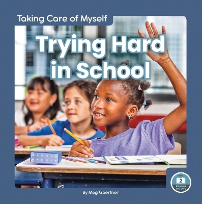 Trying Hard in School - Meg Gaertner