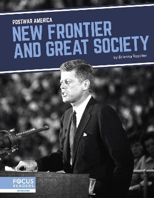 New Frontier and Great Society - Brienna Rossiter