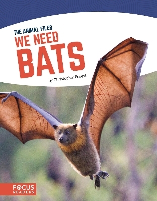 We Need Bats - Christopher Forest