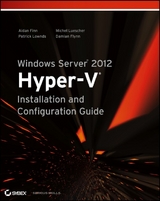 Windows Server 2012 Hyper-V Installation and Configuration Guide - Aidan Finn, Patrick Lownds, Michel Luescher, Damian Flynn