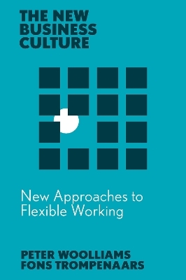 New Approaches to Flexible Working - Fons Trompenaars, Peter Woolliams