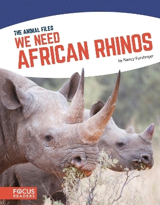 We Need African Rhinos - Nancy Furstinger