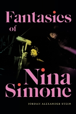 Fantasies of Nina Simone - Jordan Alexander Stein