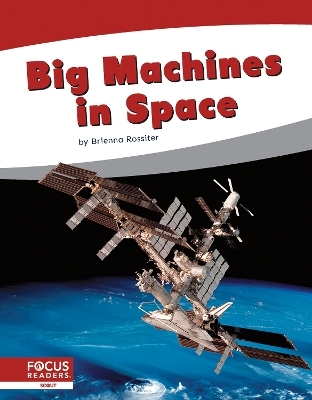 Big Machines in Space - Brienna Rossiter