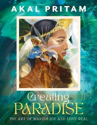 Creating Paradise - Akal Pritam