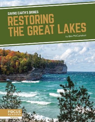 Restoring the Great Lakes - Ben McClanahan