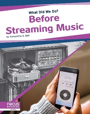 Before Streaming Music - Samantha S. Bell