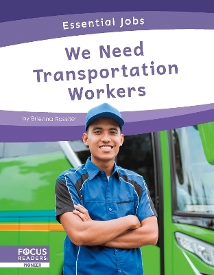 We Need Transportation Workers - Brienna Rossiter