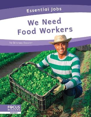 We Need Food Workers - Brienna Rossiter