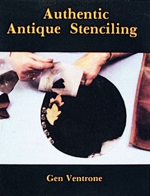 Authentic Antique Stenciling - Gen Ventrone