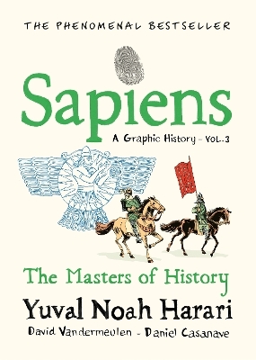 Sapiens A Graphic History, Volume 3 - Yuval Noah Harari