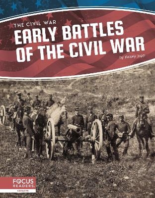 Early Battles of the Civil War - Kelsey Jopp