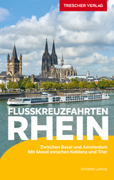 TRESCHER Reiseführer Flusskreuzfahrten Rhein -  Annette Lorenz