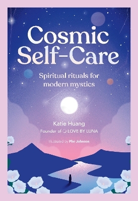 Cosmic Self-Care - Katie Huang