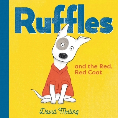 Ruffles and the Red, Red Coat - David Melling