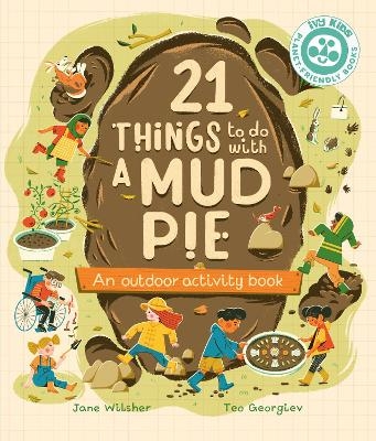 21 Things to Do With a Mud Pie - Jane Wilsher