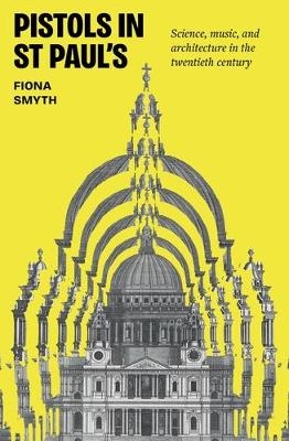 Pistols in St Paul's - Fiona Smyth