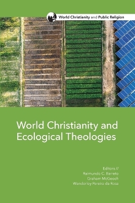 World Christianity and Ecological Theologies - 