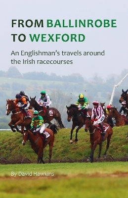 From Ballinrobe to Wexford - David Hawkins