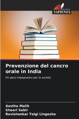 Prevenzione del cancro orale in India - Aastha Malik, Sheeri Sabir, Ravishankar Telgi Lingesha