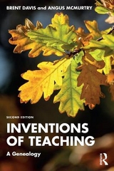 Inventions of Teaching - Davis, Brent; McMurtry, Angus