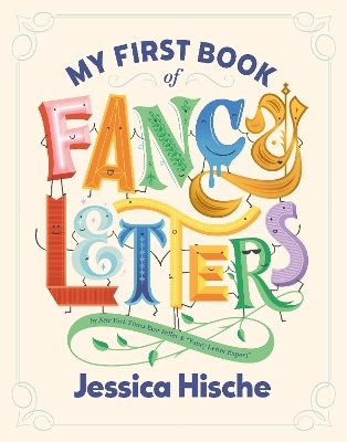 My First Book of Fancy Letters - Jessica Hische