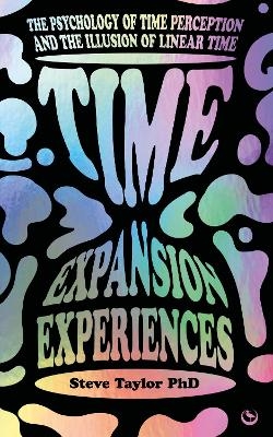 Time Expansion Experiences - Steve Taylor