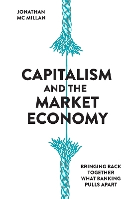 Capitalism and the Market Economy - Jonathan McMillan