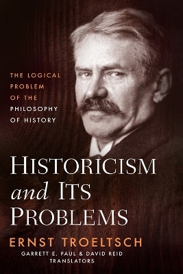 Historicism and Its Problems - Ernst Troeltsch