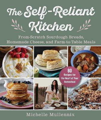 The Self-Reliant Kitchen - Michelle Mullennix