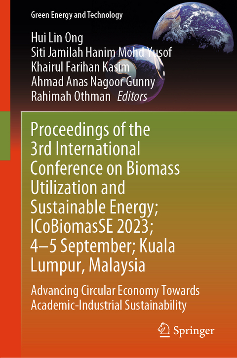 Proceedings of the 3rd International Conference on Biomass Utilization and Sustainable Energy; ICoBiomasSE 2023; 4–5 September; Kuala Lumpur, Malaysia - 