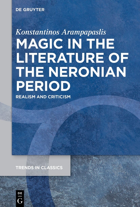 Magic in the Literature of the Neronian Period - Konstantinos Arampapaslis