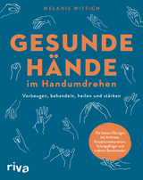 Gesunde Hände im Handumdrehen - Melanie Wittich