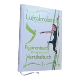 Luftakrobatik Figurenbuch Vertikaltuch 1 - Marlene Kiepke